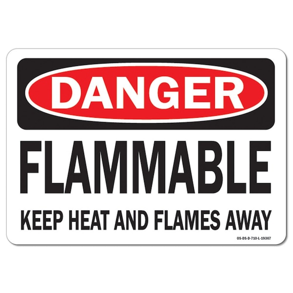Safety Sign, OSHA Danger, 12" Height, 18" Width, Flammable Keep Heat and Flames Away, Landscape